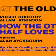 How The Other Half Loves at Old Vic Theatre