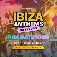 Ibiza Anthems - 90's vs 00's - Basingstoke at Labyrinth Basingstoke
