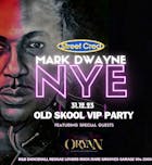 Mark Dwayne NYE Old Skool VIP Party
