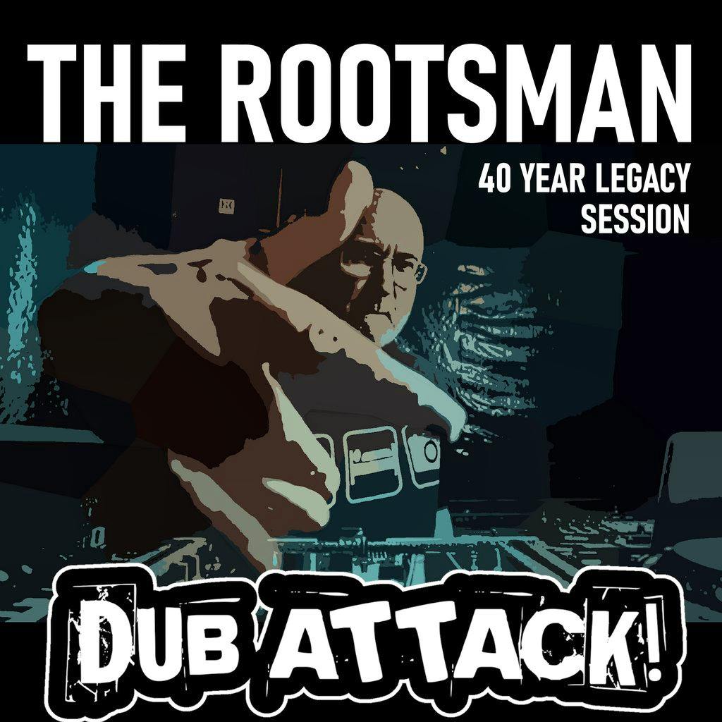 The Rootsman. Dub Attack @ The Mill, Bradford | The Mill