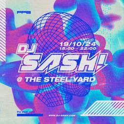 Sash! Tickets | The Steel Yard London  | Sat 19th October 2024 Lineup