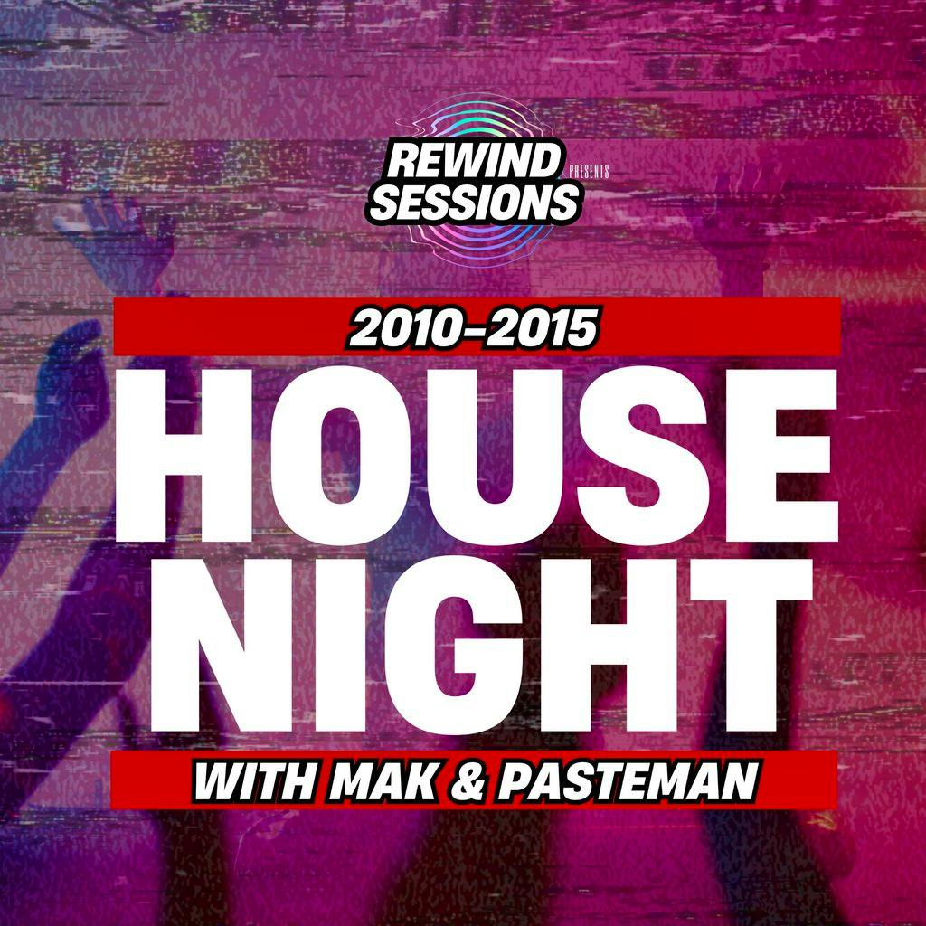 Rewind Sessions - 2010-2015 House Night! at Nineteen Market Place