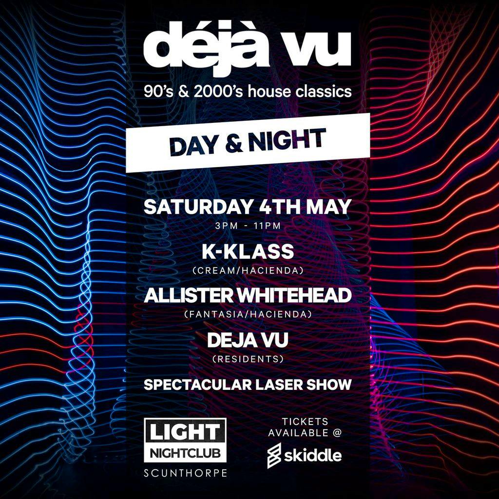 Deja vu at The Light with K-Klass, Allister Whitehead and more at The Light Nightclub