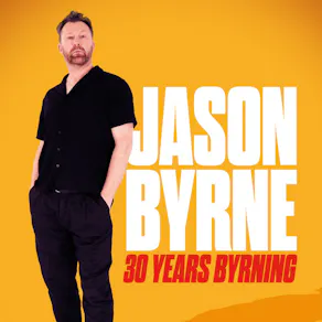 Jason Byrne: 30 Years Byrning