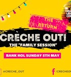 Creche Out! @ Klak, Bank Holiday Sunday 5th May