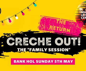 Creche Out! @ Klak, Bank Holiday Sunday 5th May
