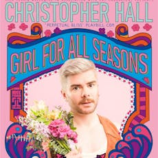 Christopher Hall: A Girl For All Seasons at The Wardrobe