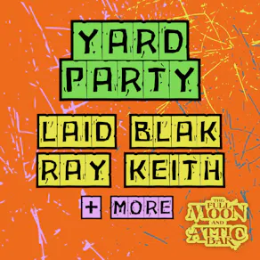 Bank Holiday Yard Party w/ Ray Keith, Laid Blak & More!