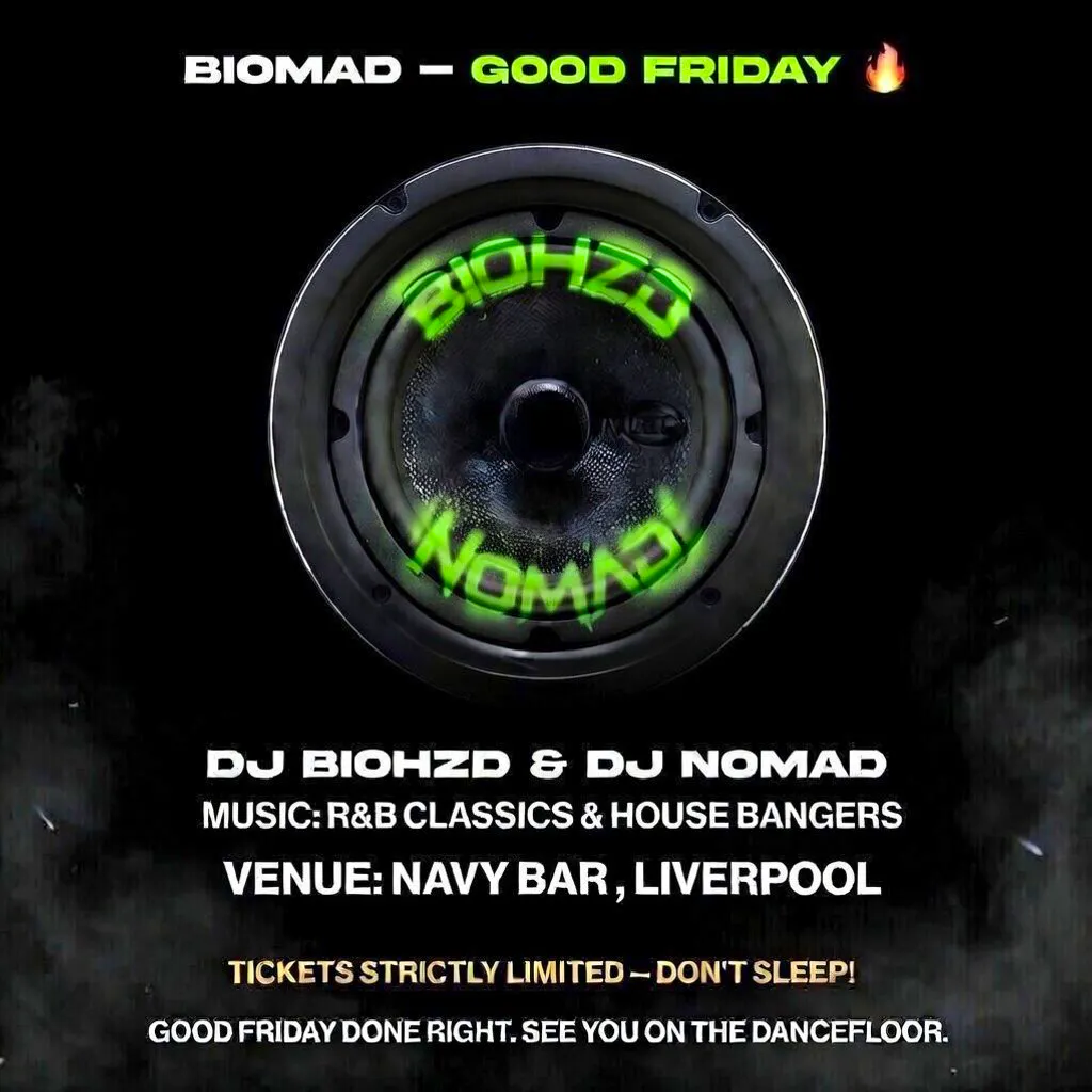 DJ BIOHZD and DJ N0MAD present: BIOMAD - GOOD FRIDAY at The Navy Bar