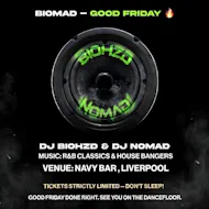 DJ BIOHZD and DJ N0MAD present: BIOMAD - GOOD FRIDAY at The Navy Bar