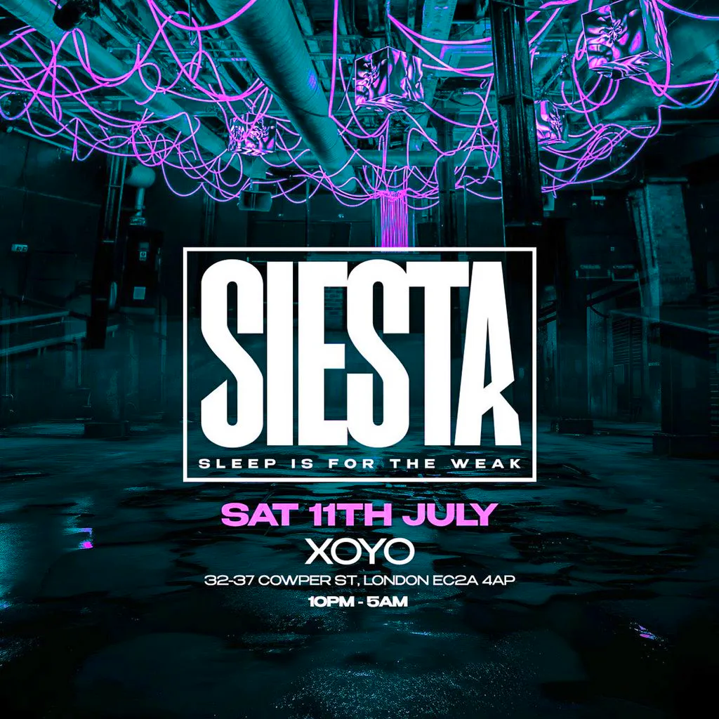 Siesta - 14th Birthday at XOYO