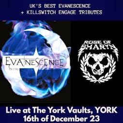Evanescence + Killswitch Engage Tribute Live Tickets | Victoria Vaults York  | Sat 16th December 2023 Lineup