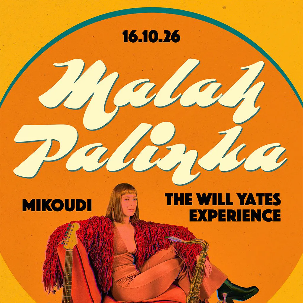 Malah Palinka + Mikoudi + The Will Yates Experience at The Hallamshire Hotel
