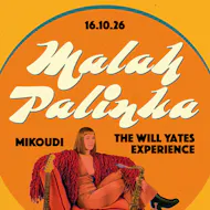 Malah Palinka + Mikoudi + The Will Yates Experience at The Hallamshire Hotel