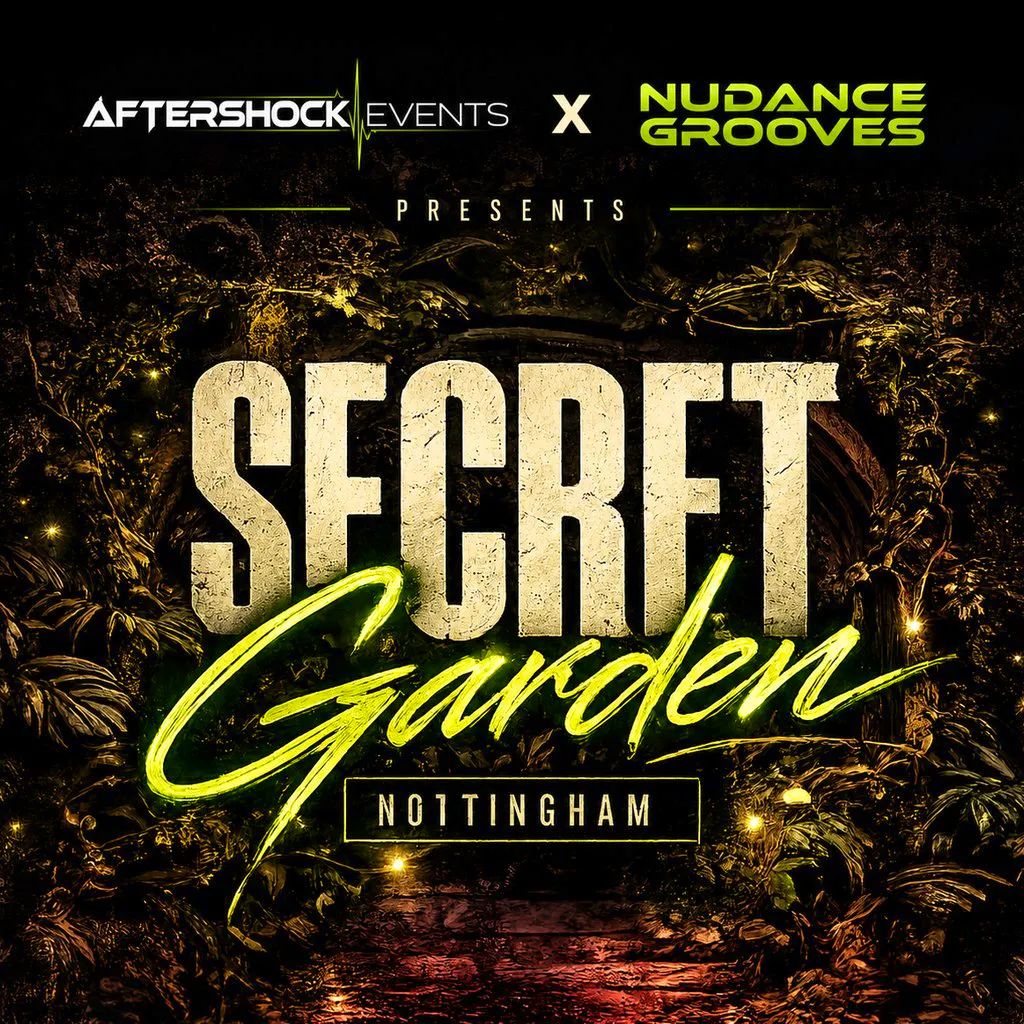 Aftershockevents x Nudance Grooves Secret Garden at Secret Garden Nottingham