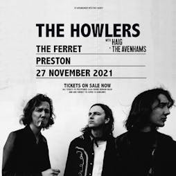The Howlers - with The Avenhams + Haig Tickets | The Ferret  Preston  | Sat 27th November 2021 Lineup