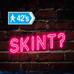 Skint Tickets | 42nd Street Nightclub Manchester  | Thu 26th May 2022 Lineup
