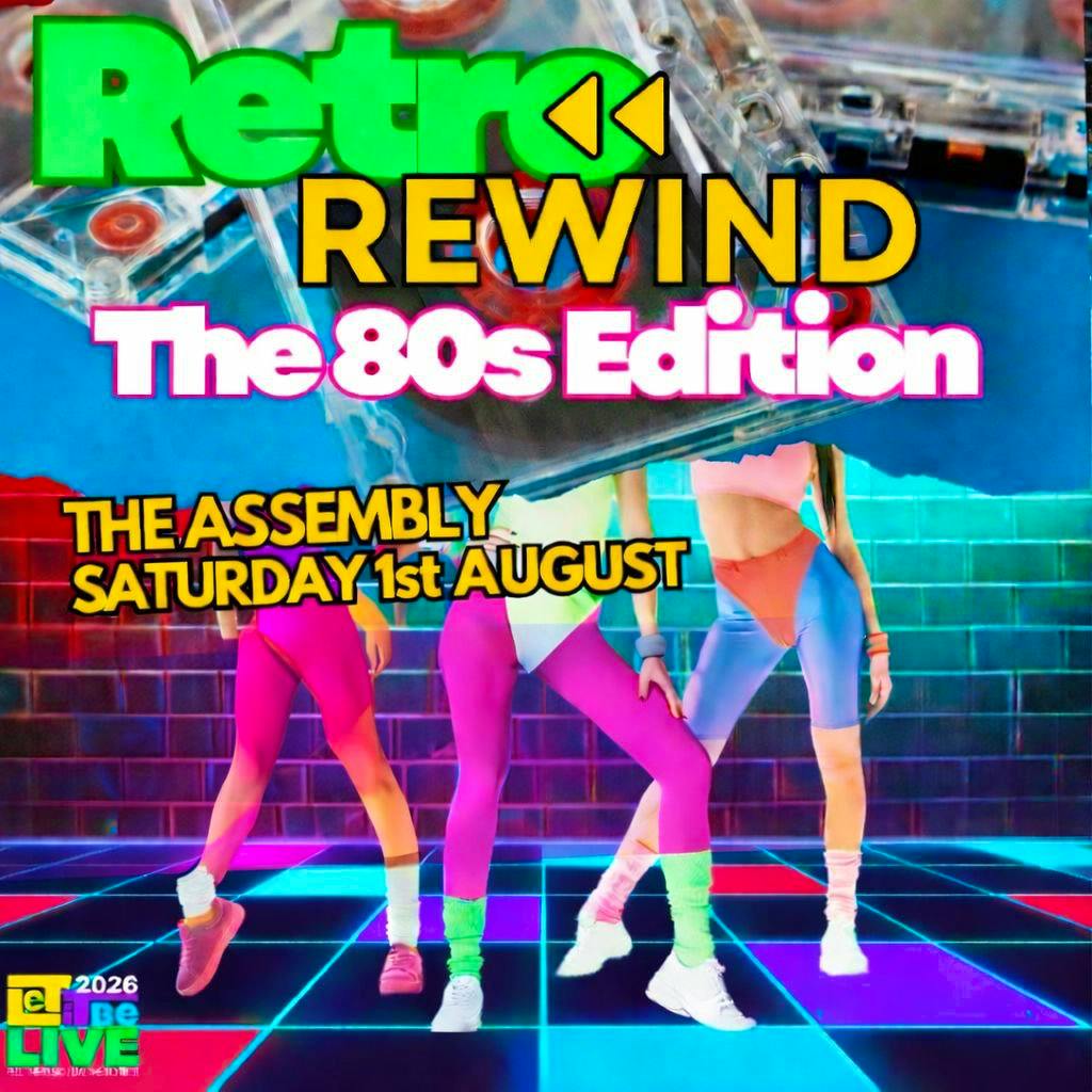 RETRO REWIND - 80S EDITION Saturday 01/10/26 at The Assembly Leamington