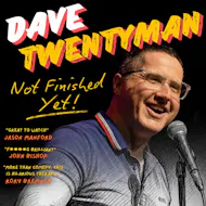 Dave Twentyman: Not Finished Yet | Creatures Tour Show at Creatures Comedy Club