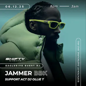 Shifty Events Presents - Jammer BBK
