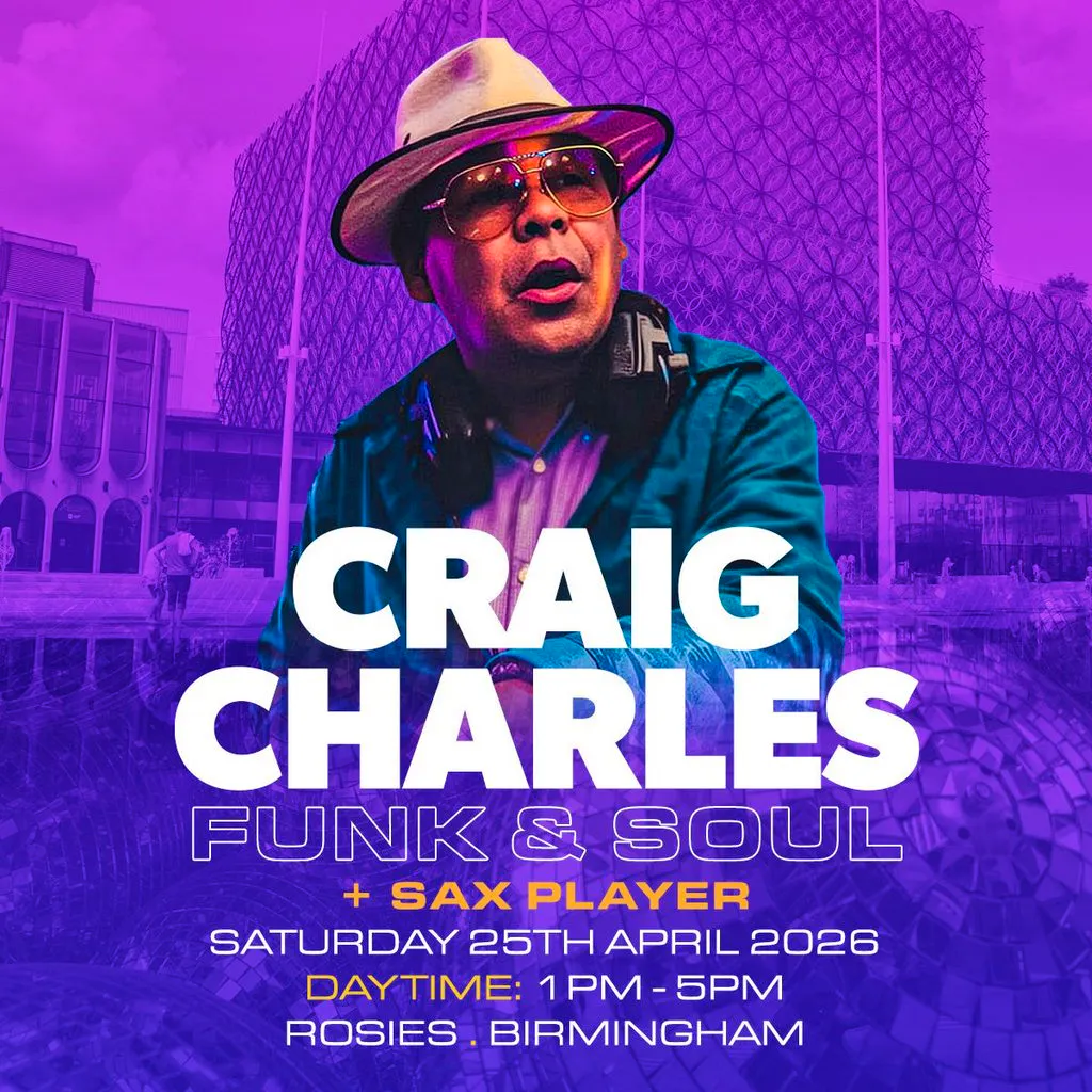 CRAIG CHARLES Funk & Soul Club - ROSIES Birmingham DAYTIME CLUB at Rosies NightClub   Birmingham