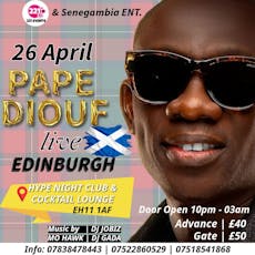 Pape Diouf Live in Edinburgh at Unit 5 Fountain Park, EH11 1AF, Edinburgh
