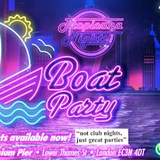 Tropicana Nights - The Ultimate 80s Thames Boat Cruise at Tower Millenium Pier