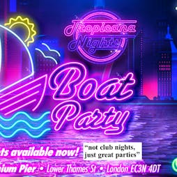 Tropicana Nights - The Ultimate 80s Thames Boat Cruise Tickets | Tower Millenium Pier London  | Sat 14th September 2024 Lineup