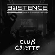 Existence - Birmingham at Club Colette