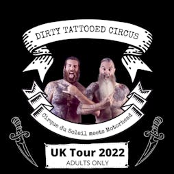 Dirty Tattooed Circus  Tickets | Old Fire Station Carlisle  | Sun 29th May 2022 Lineup