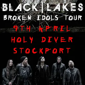 Black Lakes: Broken Idols Tour