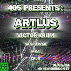 405 presents Artlus & Victor Krum at Club 69