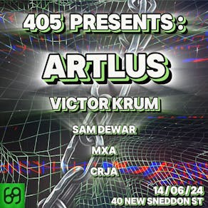 405 presents Artlus & Victor Krum