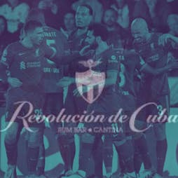 Champions league final viewing Liverpool 2022 Tickets | Revolucion De Cuba Liverpool  | Sat 28th May 2022 Lineup
