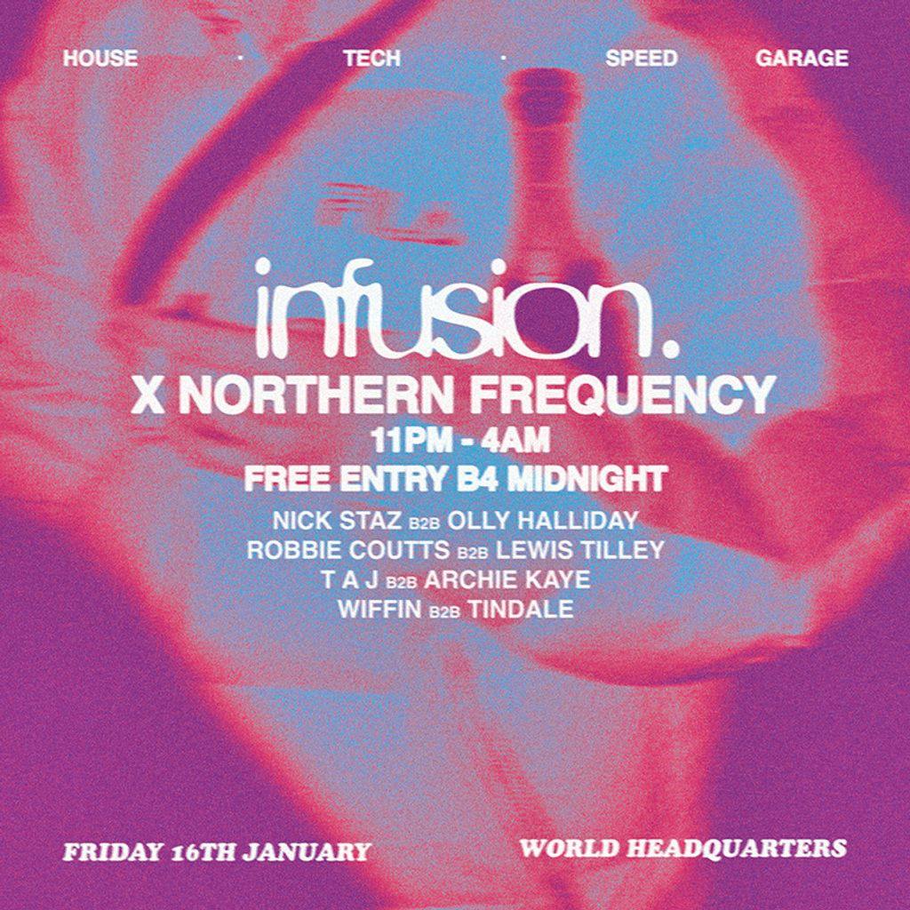 Infusion x Northern Frequency - Residents Party at World HQ