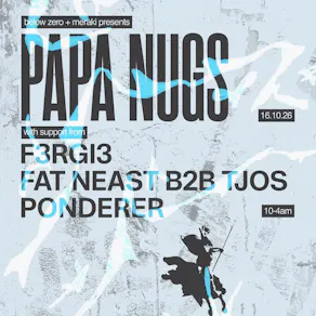 Below Zero + Meraki present Papa Nugs