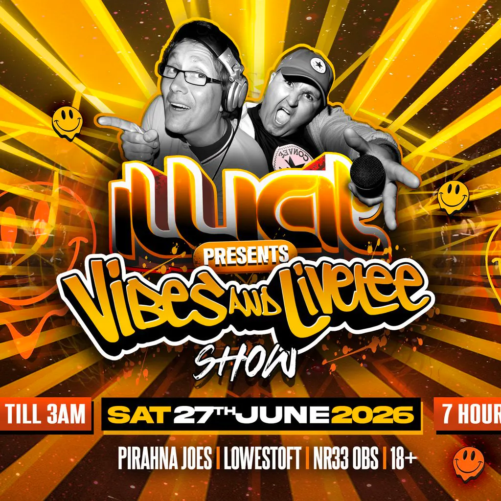 Illicit VIBES & LIVELEE Show at Piranha Joes Lowesoft