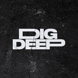 Dig Deep Tickets | 24 Kitchen Street Liverpool  | Sat 30th March 2024 Lineup