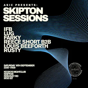 ASIC Presents: SKIPTON SESSIONS