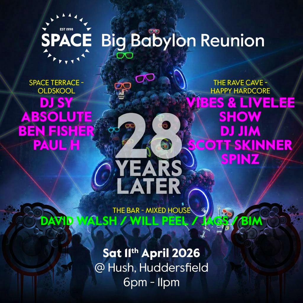 Space Big Babylon Reunion at Hush Huddersfield