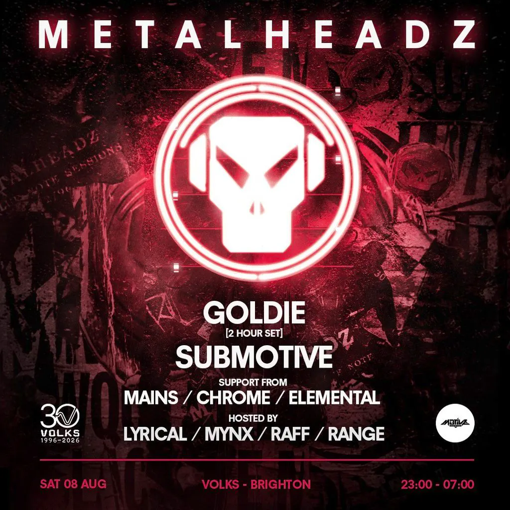 Metalheadz x 30 years of Volks - GOLDIE, Submotive at The Volks Nightclub