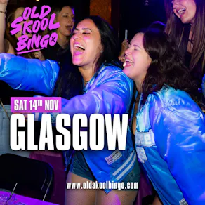 Old Skool Bingo Sat 14th Nov Glasgow