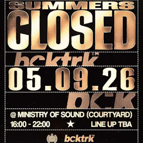 Bcktrk Presents: Summers Closed.