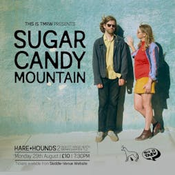 Sugar Candy Mountain Tickets | Hare And Hounds Birmingham  | Mon 29th August 2022 Lineup