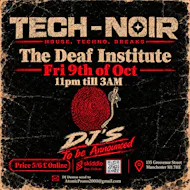 Tech-noir at The Lodge At Deaf Institute