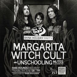 Margarita Witch Cult Tickets | Hare And Hounds Birmingham  | Thu 2nd June 2022 Lineup