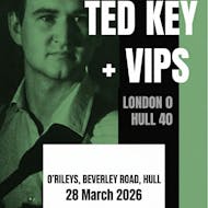 Ted Key & ViPs - London 0 Hull 40 - The Second Half at ORILEYS LIVE MUSIC VENUE