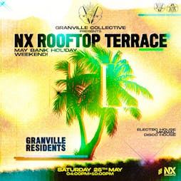 Granville Collective - NX Rooftop Terrace [DAY PARTY] Tickets | NX Newcastle Newcastle Upon Tyne   | Sat 25th May 2024 Lineup