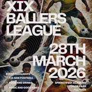XIX Ballers League at Springwest Academy
