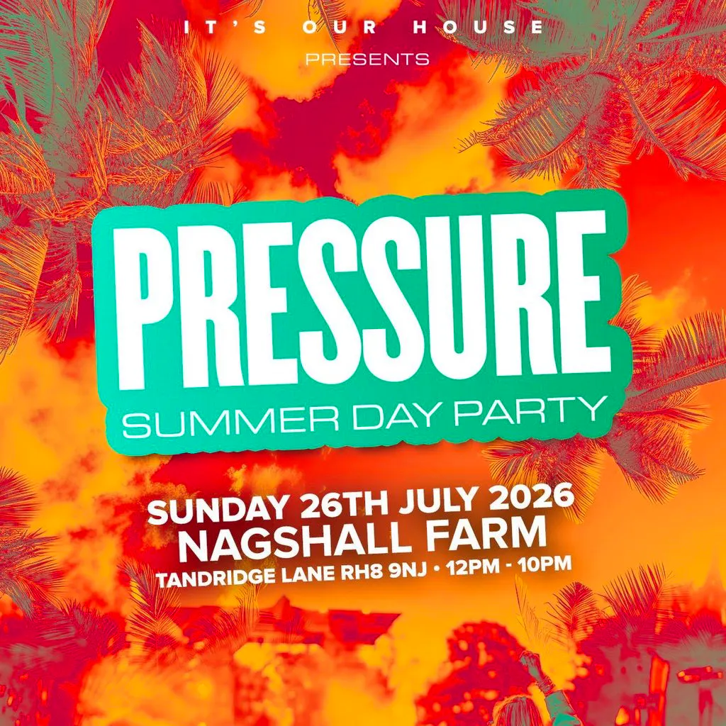 It's Our House LDN: PRESSURE SUMMER DAY PARTY @Nagshall Farm at Nags Hall Farm